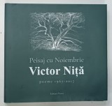 PEISAJ CU NOIEMBRIE , POEME 1967 - 2017 de VICTOR NITA , 2025