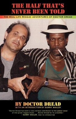 The Half That&amp;#039;s Never Been Told: The Real-Life Reggae Adventures of Doctor Dread foto