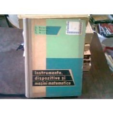 INSTRUMENTE, DISPOZITIVE SI MASINI MATEMATICE - BOIANGIU