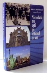 NICIODATA NU ESTI PE ULTIMUL DRUM de FELIX ZANDMAN , DAVID CHANOFF , 2016 foto