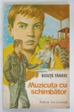 MUZICUTA CU SCHIMBATOR de NICUTA TANASE , 1987