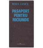 Ioan Iancu - Pasaport pentru niciunde - 126799