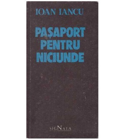 Ioan Iancu - Pasaport pentru niciunde - 126799