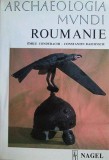 Emile Condurachi, Constantin Daicoviciu - Archaeologia mundi: Roumanie (Nagel, 1972) arheologie Dacia daci dacii daco-geti romani arta obiecte Romania