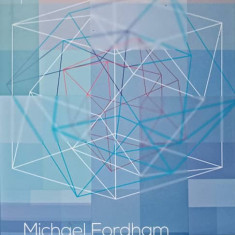 PSIHOTERAPIE JUNGIANA. UN STUDIU DE PSIHOLOGIE ANALITICA-MICHAEL FORDHAM