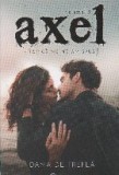 Axel, Volumul al III-lea, Tot ce nu ne-am spus