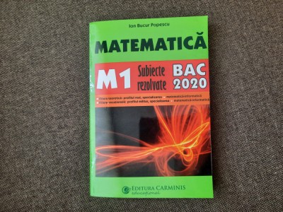 Ion Bucur Popescu - Matematica M1. Subiecte rezolvate BAC 2020 foto