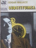 SUBSTITUIREA-EDGAR WALLACE-118318