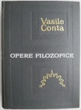 Opere Filozofice Vasile Conta - Carte Filosofie
