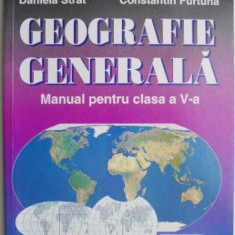 Geografie generala. Manual pentru clasa a V-a – Daniela Strat, Contantin Furtuna