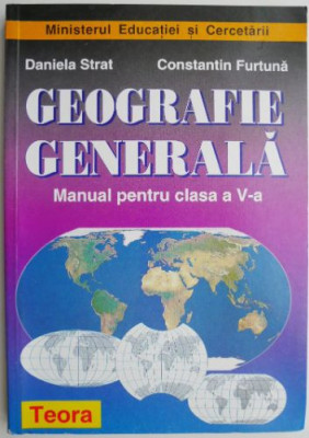 Geografie generala. Manual pentru clasa a V-a &amp;ndash; Daniela Strat, Contantin Furtuna foto
