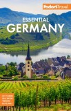 Fodor&#039;s Essential Germany