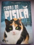 Curaj de pisica - Will Lowrey