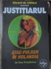 Atac Fulger in Olanda - Don Pendleton, Justitiarul, Carte Politista, Tinerama 2003, Limba Romana, Paperback