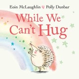 While We Can&#039;t Hug