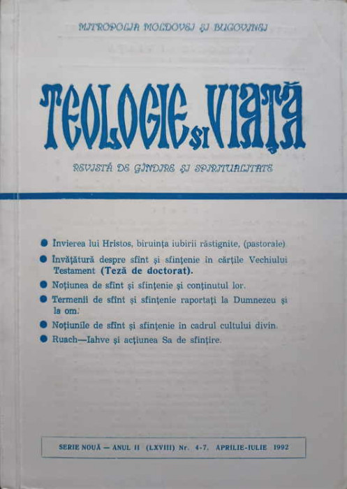 TEOLOGIE SI VIATA. REVISTA DE GANDIRE SI SPIRITUALITATE. ANUL II(LXVIII) NR.4-7, APRILIE-IULIE 1992-COLECTIV