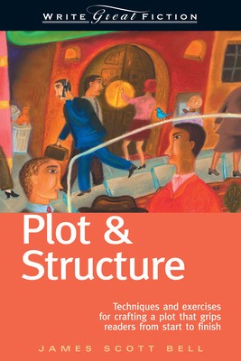 Write Great Fiction: Plot &amp;amp; Structure: Techniques and Exercises for Crafting a Plot That Grips Readers from Start to Finish foto