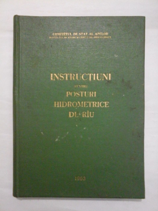 INSTRUCTIUNI PENTRU POSTURI HIDROMETRICE DE RIU - Comitetul de Stat al Apelor