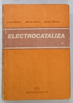 ELECTROCATALIZA de LIVIU ONICIU ...GLIGOR BECEA , 1991 foto