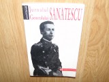 JURNALUL GENERALULUI SANATESCU -CONSTANTIN SANATESCU, Humanitas