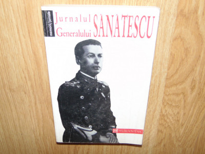 JURNALUL GENERALULUI SANATESCU -CONSTANTIN SANATESCU foto