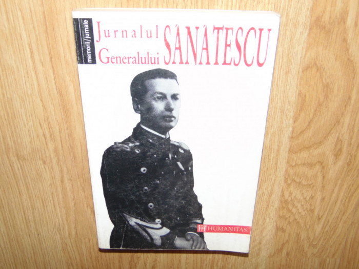 JURNALUL GENERALULUI SANATESCU -CONSTANTIN SANATESCU