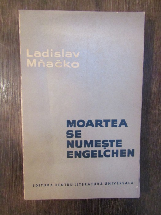 LADISLAV MNACKO - MOARTEA SE NUMESTE ENGELCHEN