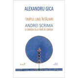 Timpul unei intalniri. Andrei Scrima si obarsia celui fara de obarsie, Cartex