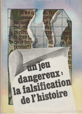 Stefan Pascu - Un jeu dangereux: la falsification de l&amp;#039;histoire foto