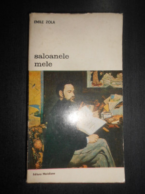 Emile Zola - Saloanele mele foto