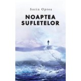 Noaptea sufletelor. Trilogia Suflete Vol.1 - Sorin Oprea, Creator-Libris