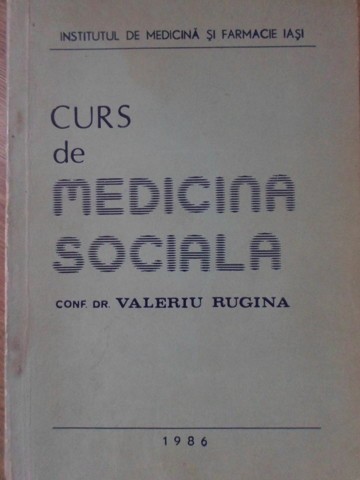 CURS DE MEDICINA SOCIALA-VALERIU RUGINA-265462