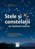 Stele şi constelaţii pe &icirc;nţelesul tuturor - Hardcover - Klaus M. Schittenhelm - Casa
