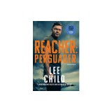 Reacher: Persuader (Mti): A Reacher Novel