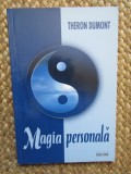 Magia personala Cum sa te faci placut - Theron Dumont