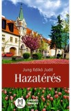 Carte Hazateres - Roman de Jung Ildiko Judit - Limba Maghiara