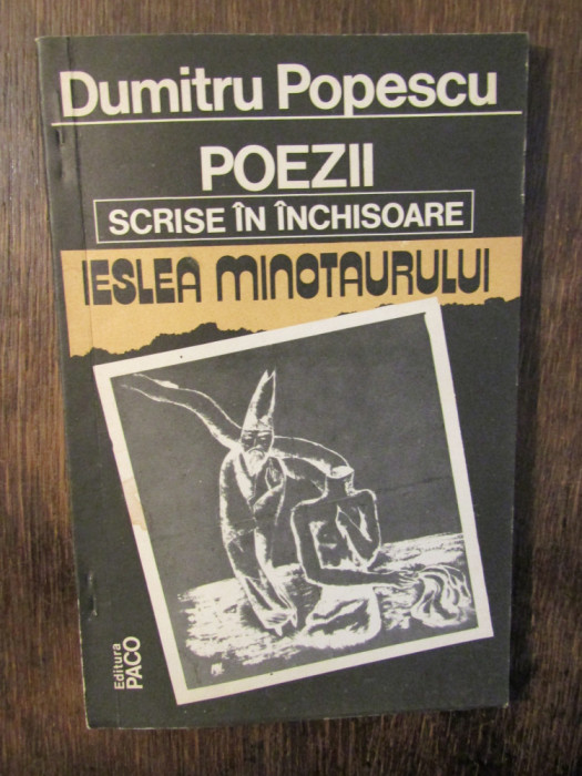 Ieslea minotaurului. Poezii scrise &icirc;n &icirc;nchisoare - Dumitru Popescu (autograf)