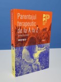 Parentajul terapeutic de la A la Z - Sarah Naish