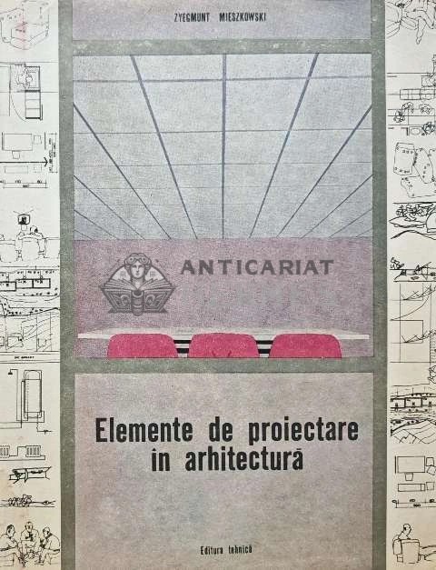Elemente de proiectare in arhitectura - 1981 - Zyegmunt Mieszkowski (AB64)