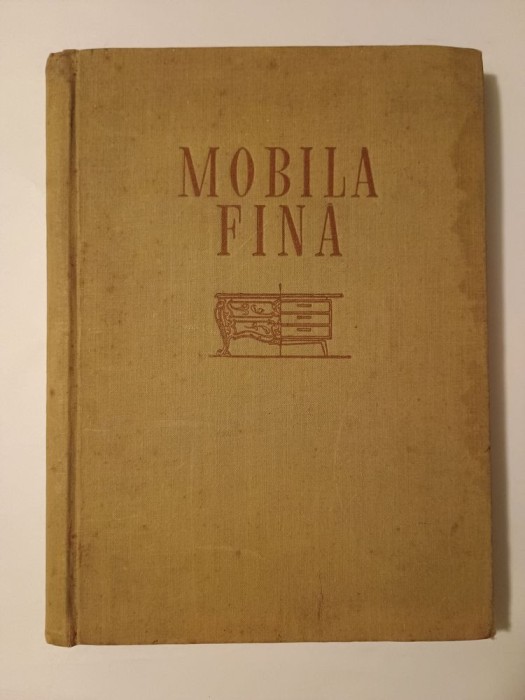 G. Ringler; Gh. Retea - Mobila fină: evoluție, proiectare, fabricare (1957)
