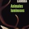 Animales Luminosos / Luminous Animals