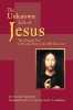 The Unknown Life of Jesus: The Original Text of Nicolas Notovich&#039;s 1887 Discovery