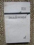 Mihai Pelin - Inaderenta - nuvele (Editura pentru Literatura, 1968)