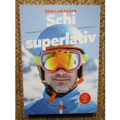 Schi la superlativ - Ron LeMaster