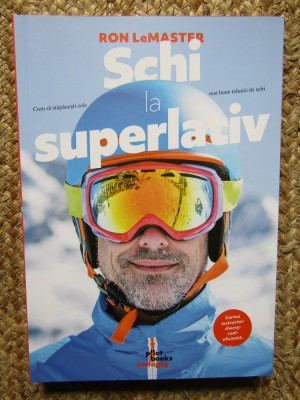 Schi la superlativ - Ron LeMaster foto