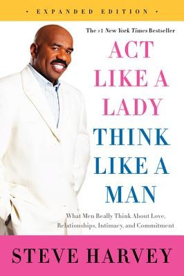 Act Like a Lady, Think Like a Man: What Men Really Think about Love, Relationships, Intimacy, and Commitment foto