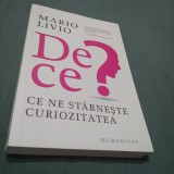 Cumpara ieftin DE CE ? CE NE STARNESTE CURIOZITATEA-MARIO LIVIO HUMANITAS