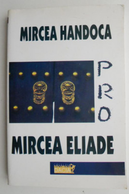 PRO Mircea Eliade &amp;ndash; Mircea Handoca foto