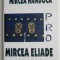 PRO Mircea Eliade &ndash; Mircea Handoca
