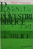 Povestiri biblice - Zenon Kosidowski